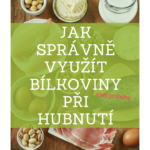 Jak správně využít bílkoviny při hubnutí