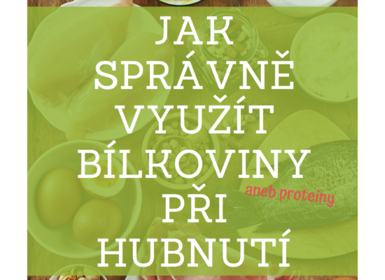Jak správně využít bílkoviny při hubnutí