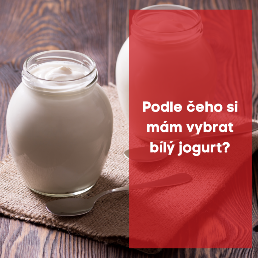 Podle čeho si mám vybrat bílý jogurt?