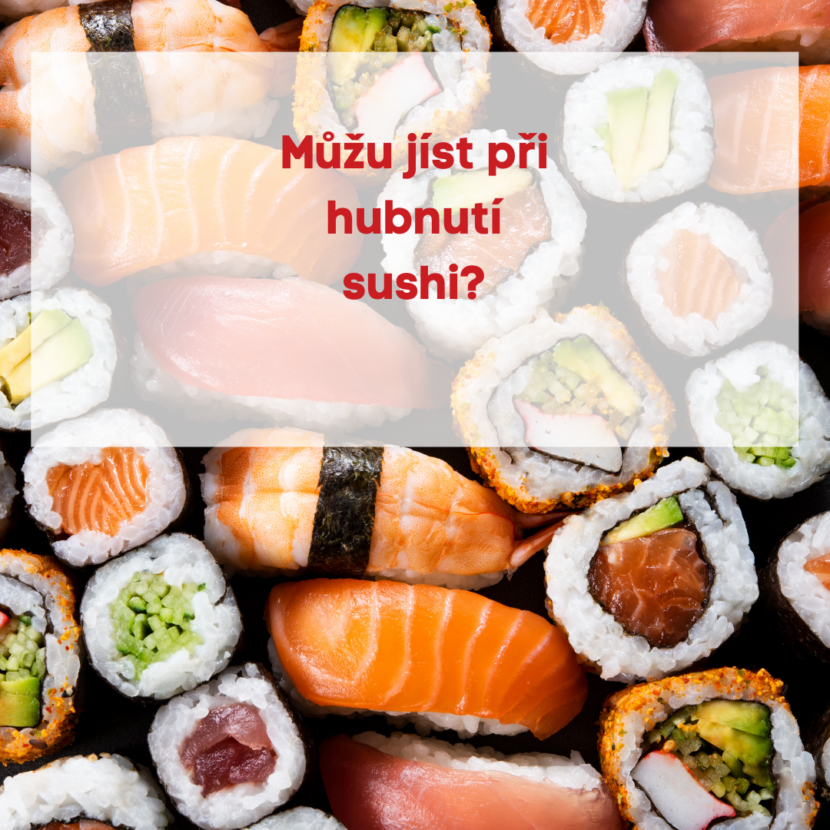 Můžu jíst při hubnutí sushi?