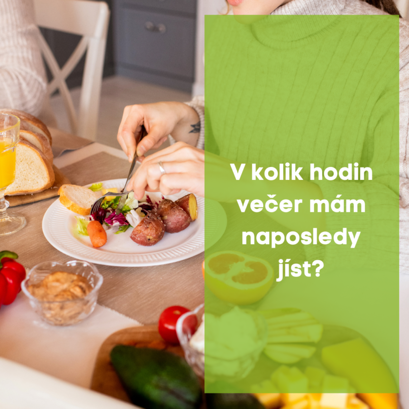 V kolik hodin večer mám naposledy jíst?