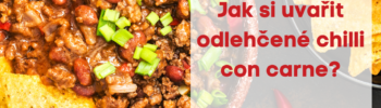 Jak si uvařit odlehčené chilli con carne?