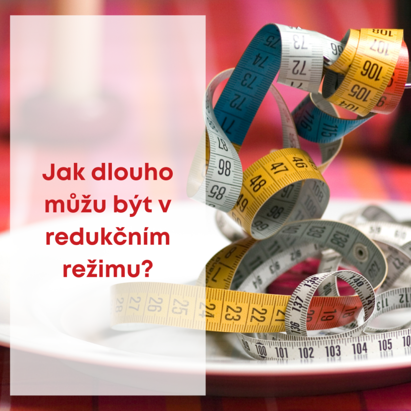 Jak dlouho můžu být v redukčním režimu?