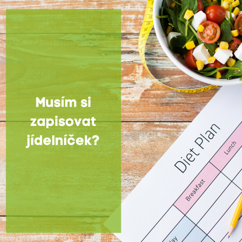 Musím si zapisovat jídelníček?