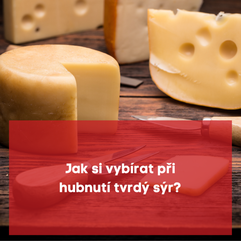 Jak si vybírat při hubnutí tvrdý sýr?