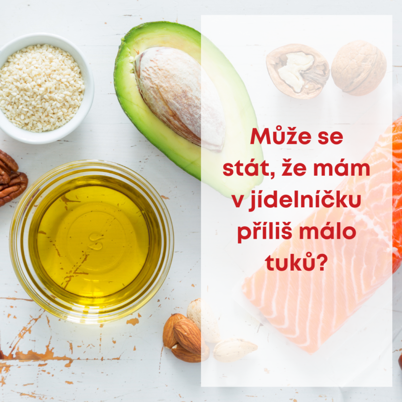 Může se stát, že mám v jídelníčku příliš málo tuků?