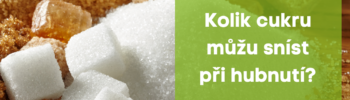Kolik cukru můžu sníst při hubnutí?
