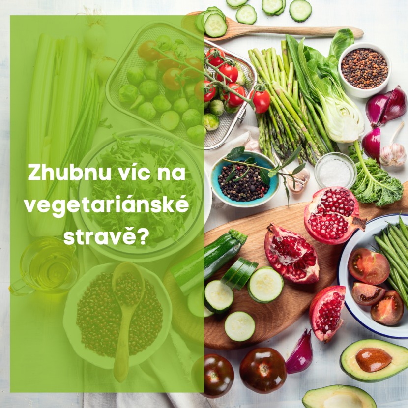 Zhubnu víc na vegetariánské stravě ?