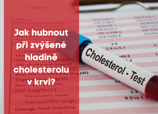 Jak hubnout při zvýšené hladině cholesterolu v krvi ?