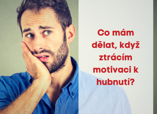 Co mám dělat, když ztrácím motivaci k hubnutí ?
