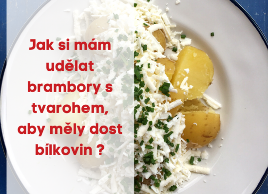 Jak si mám udělat brambory s tvarohem, aby měly dost bílkovin ?