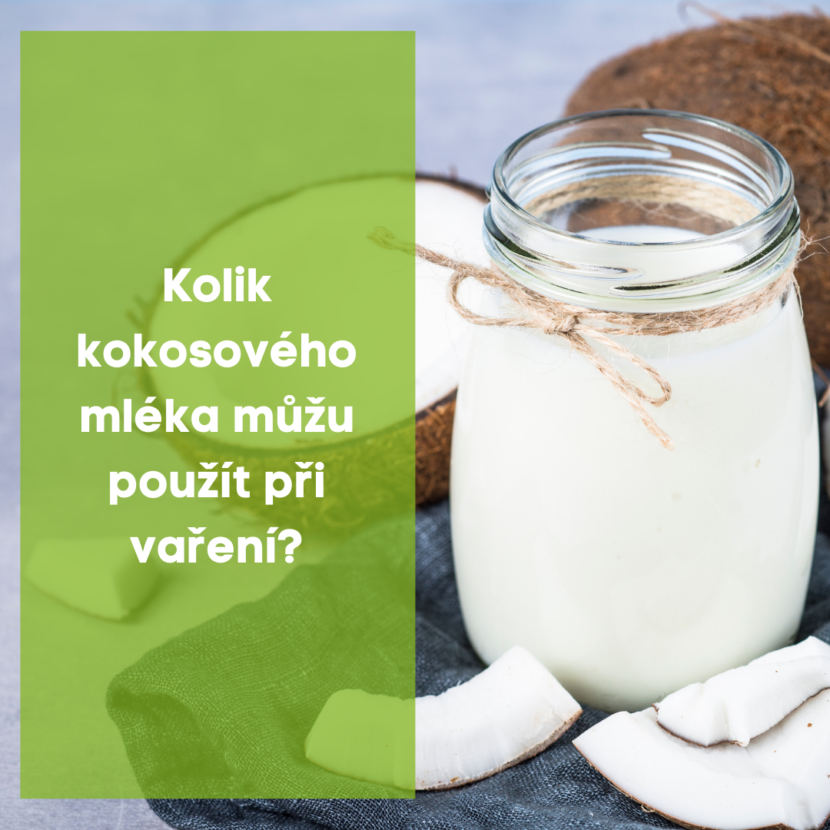 Kolik kokosového mléka můžu použít při vaření ?