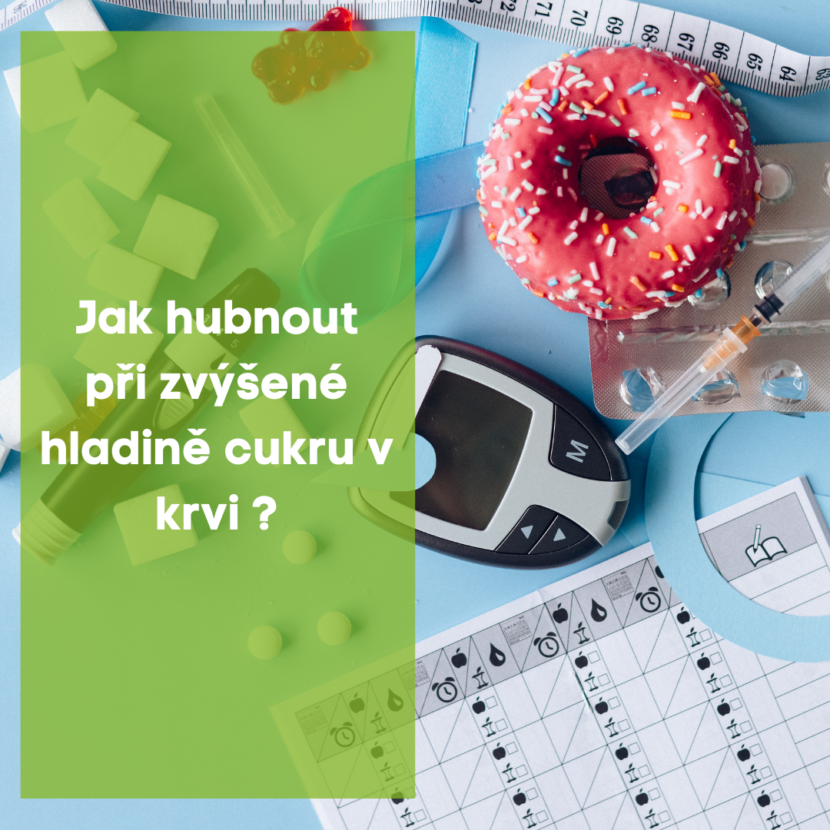 Jak hubnout při zvýšené hladině cukru v krvi ?