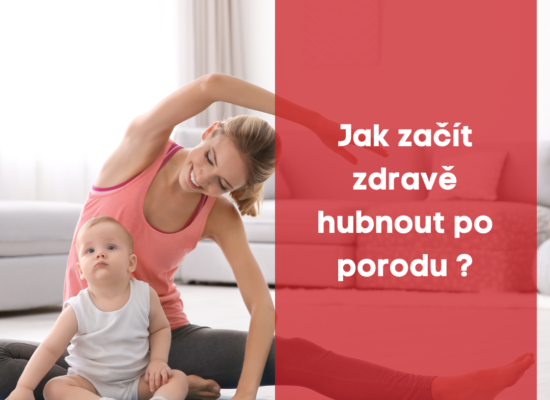 Jak začít zdravě hubnout po porodu ?