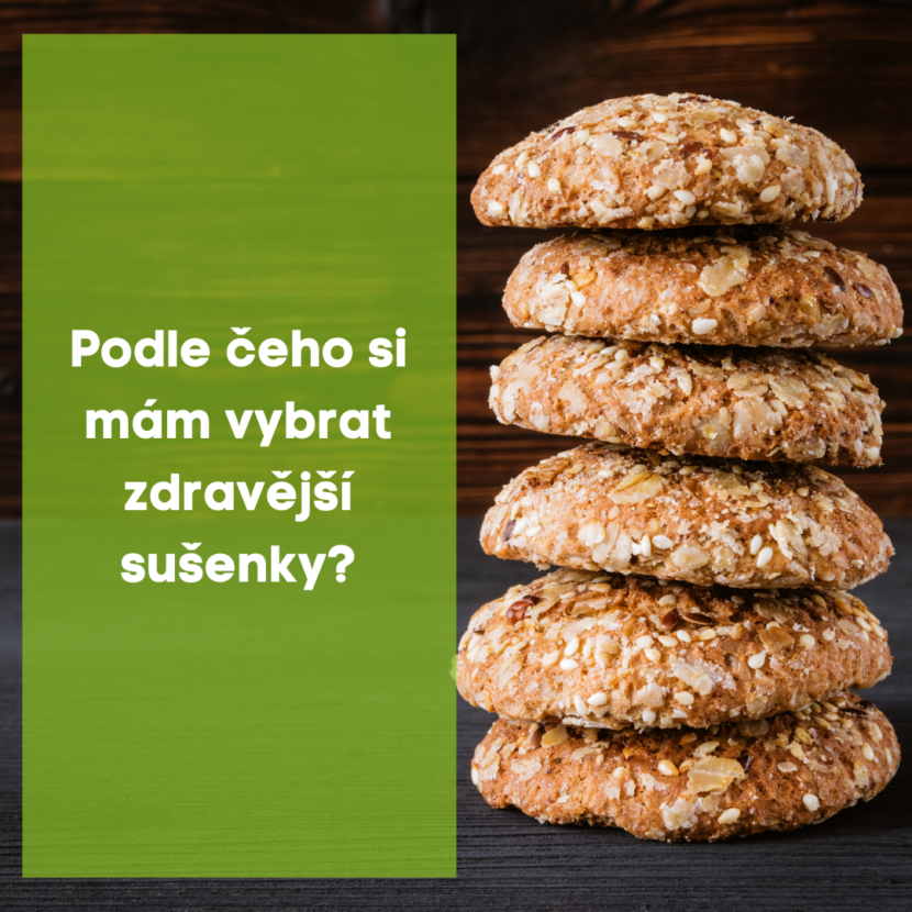 Podle čeho si mám vybrat zdravější sušenky ?