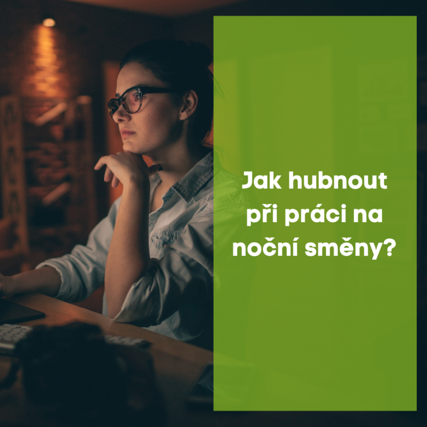 Jak hubnout při práci na noční směny ?