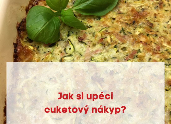 Jak si upéci cuketový nákyp ?