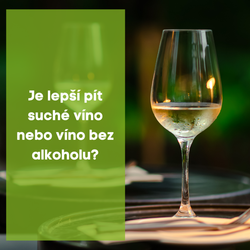 Je lepší pít suché víno nebo víno bez alkoholu ?