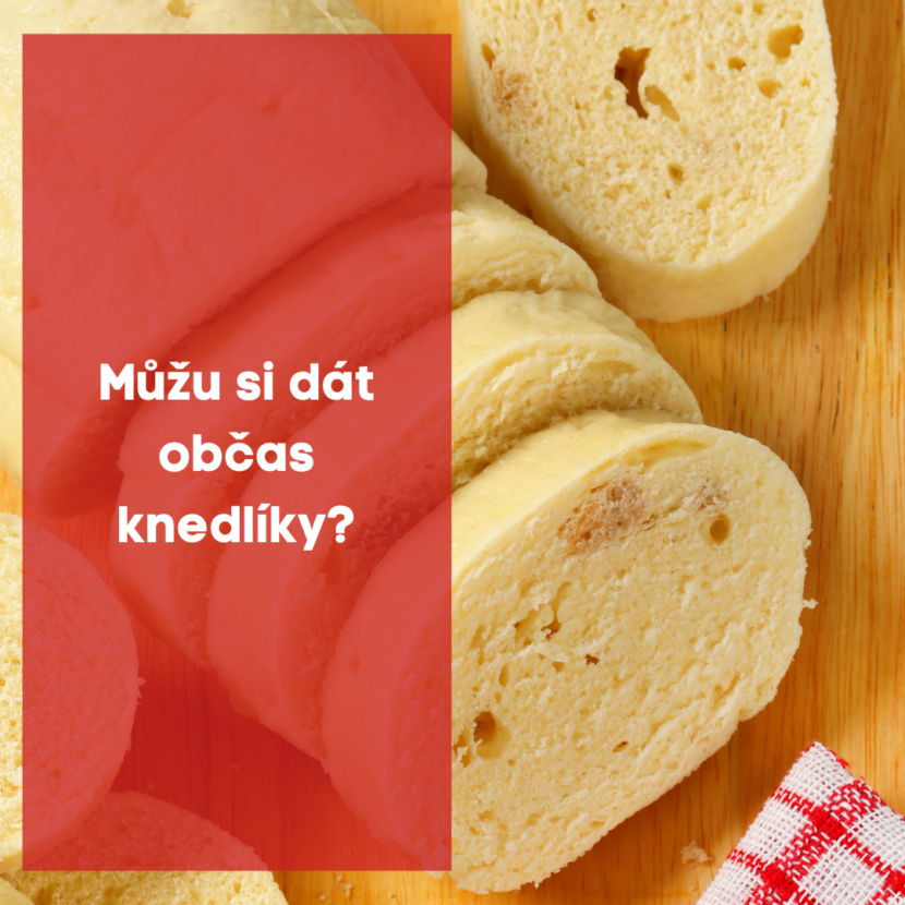 Můžu si dát občas knedlíky ?