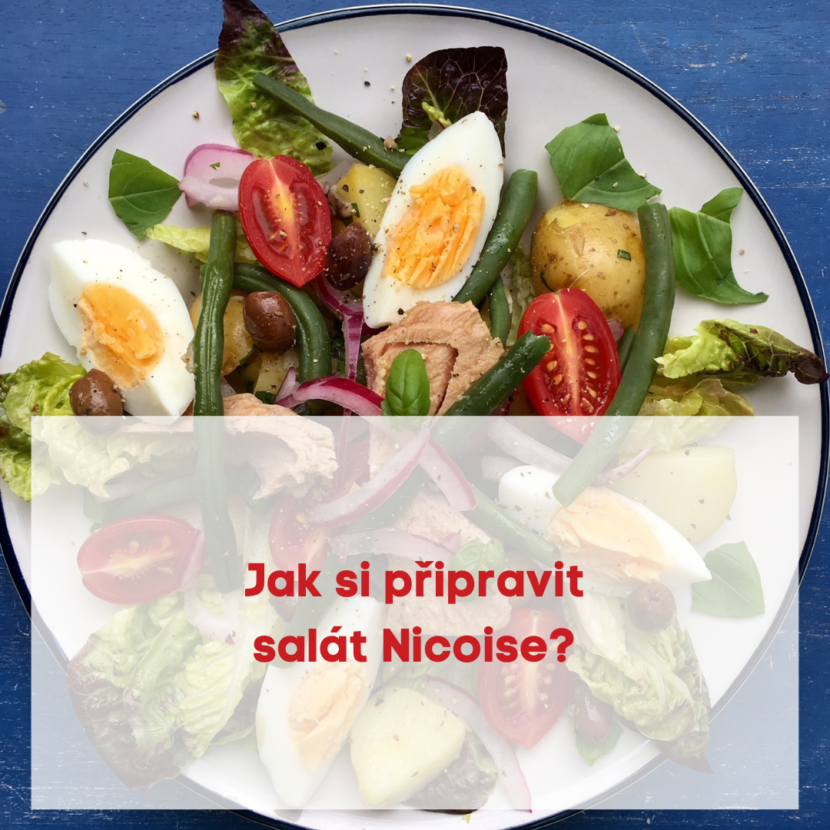 Jak si připravit salát Nicoise ?