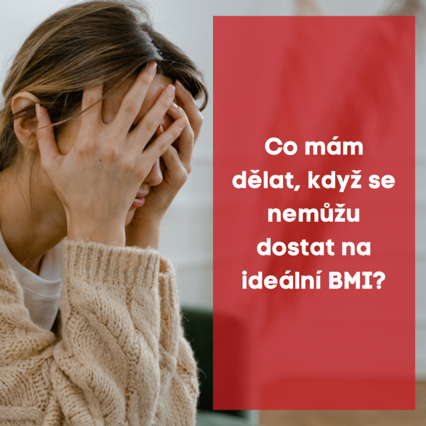 Co mám dělat, když se nemůžu dostat na ideální BMI ?