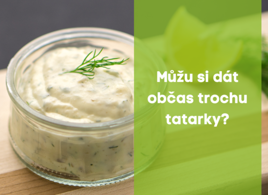 Můžu si dát občas trochu tatarky ?