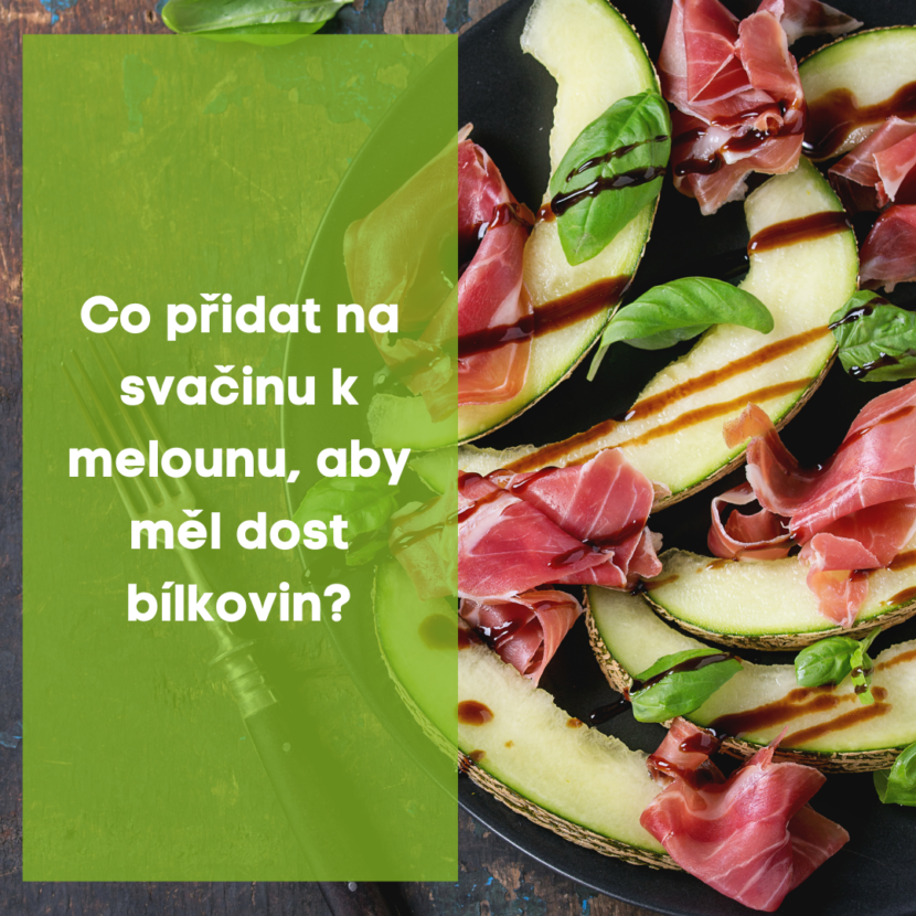 Co přidat na svačinu k melounu, aby měl dost bílkovin ?