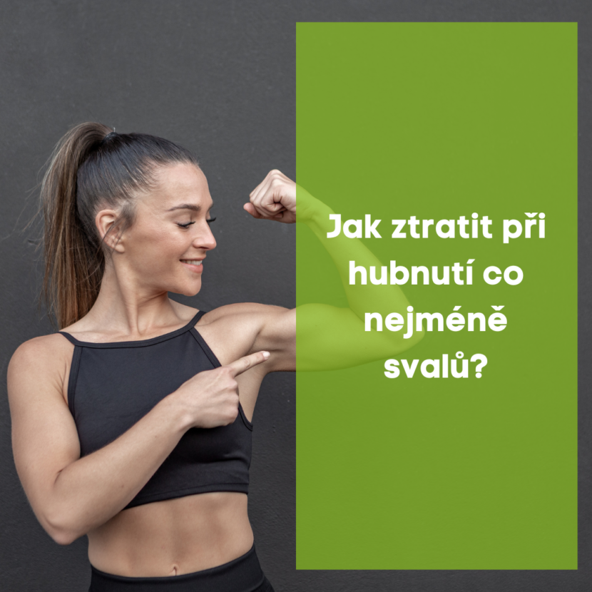 Jak ztratit při hubnutí co nejméně svalů ?