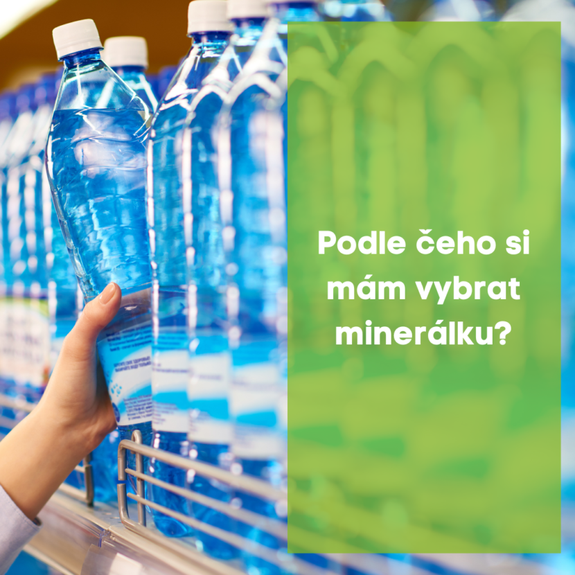 Podle čeho si mám vybrat minerálku ?