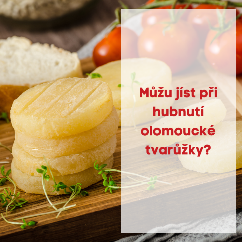 Můžu jíst při hubnutí olomoucké tvarůžky ?