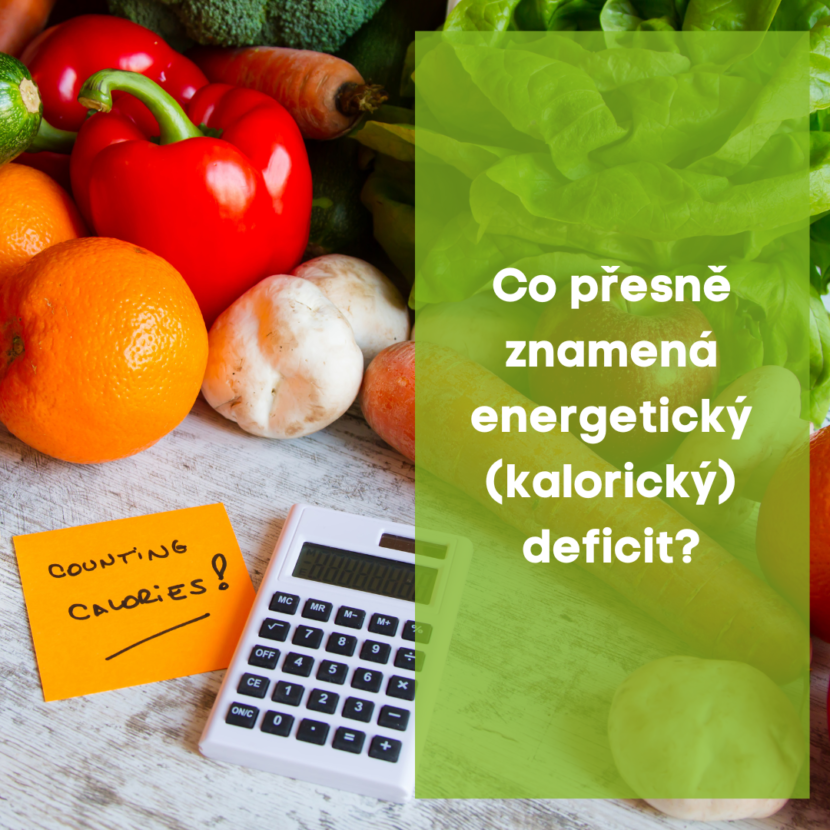 Co přesně znamená energetický (kalorický) deficit ?