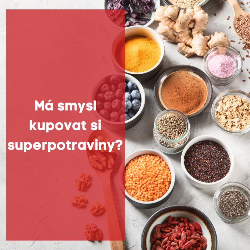Má smysl si kupovat superpotraviny ?
