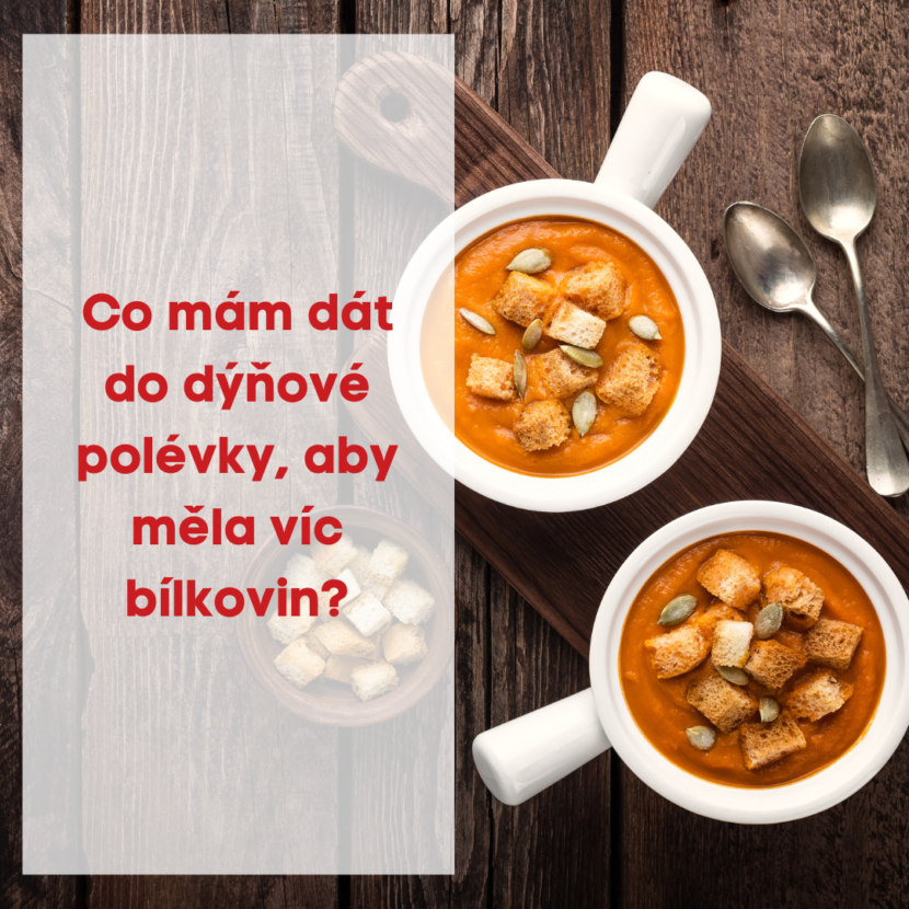 Co mám dát do dýňové polévky, aby měla víc bílkovin ?