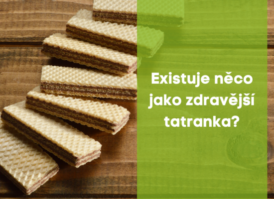 Existuje něco jako zdravější tatranka ?