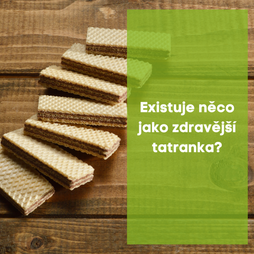 Existuje něco jako zdravější tatranka ?