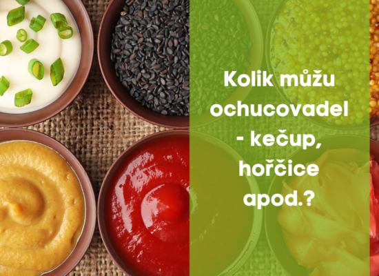 Kolik můžu ochucovadel - kečup, hořčice apod. ?