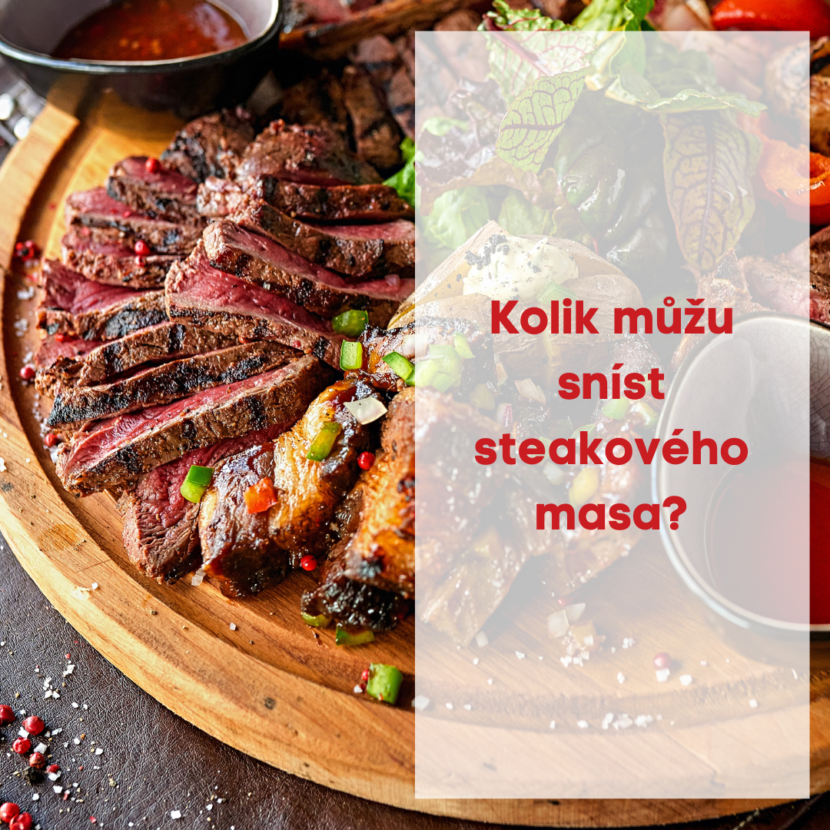 Kolik můžu sníst steakového masa ?