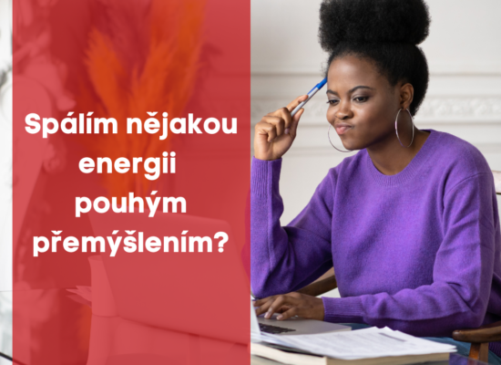 Spálím nějakou energii pouhým přemýšlením ?